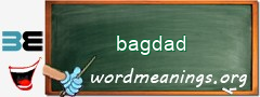 WordMeaning blackboard for bagdad